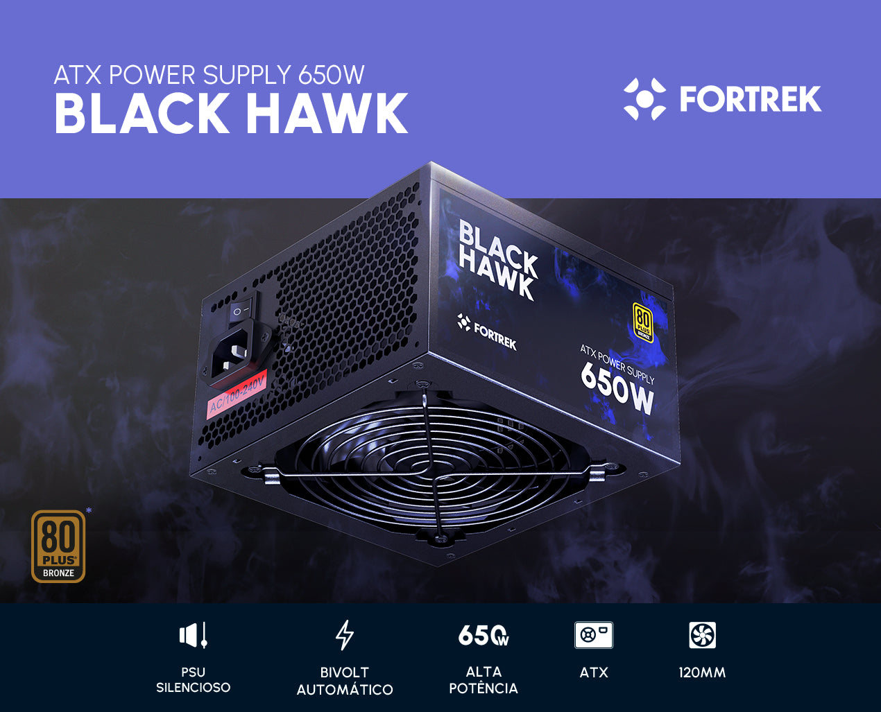 Fonte Gamer Atx Fortrek Black Hawk 650w 80 Plus Bronze Com PFC Ativo